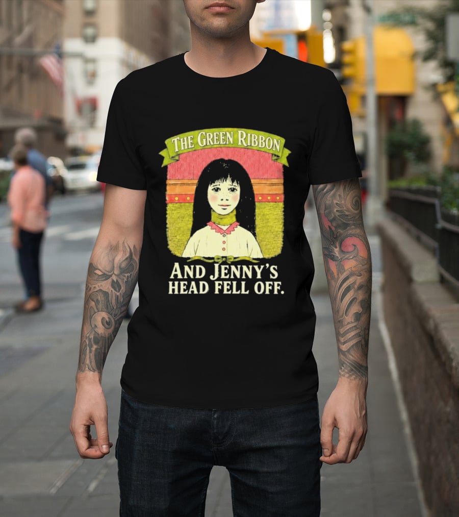 The Green Ribbon And Jenny's Head Fell Off Horror Story T-Shirt