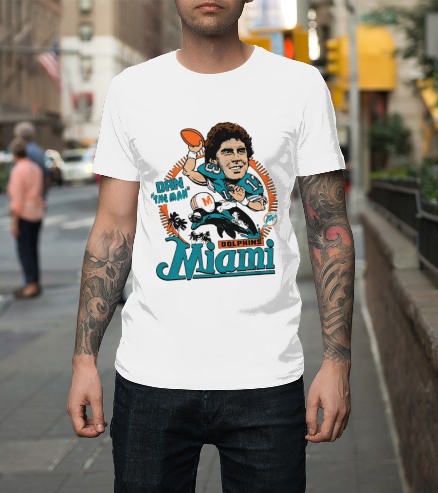 Dan Marino Miami Dolphins Dan The Man Caricature Football Miami T-Shirt