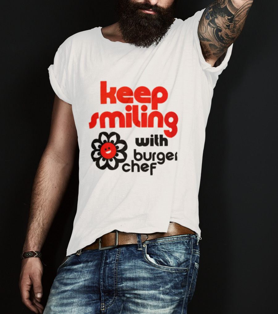Keep Smiling With Burger Chef Retro Fast Food Nostalgia T-Shirt