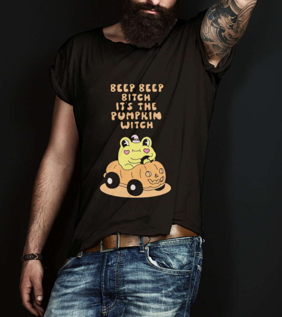 Beep Beep Bitch It's The Pumpkin Witch Halloween 2026 Frog Pumpkin Car T-Shirt