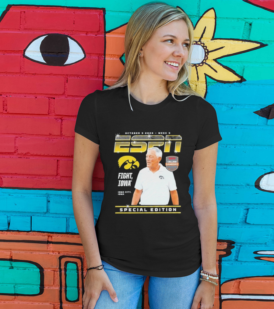 October 3 2026 Week 3 ESPN Iowa Hawkeyes Kirk Ferentz College Gameday Special Edition Fight Iowa T-Shirt