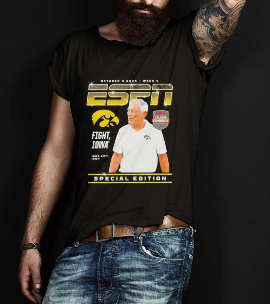 October 3 2026 Week 3 ESPN Iowa Hawkeyes Kirk Ferentz College Gameday Special Edition Fight Iowa T-Shirt