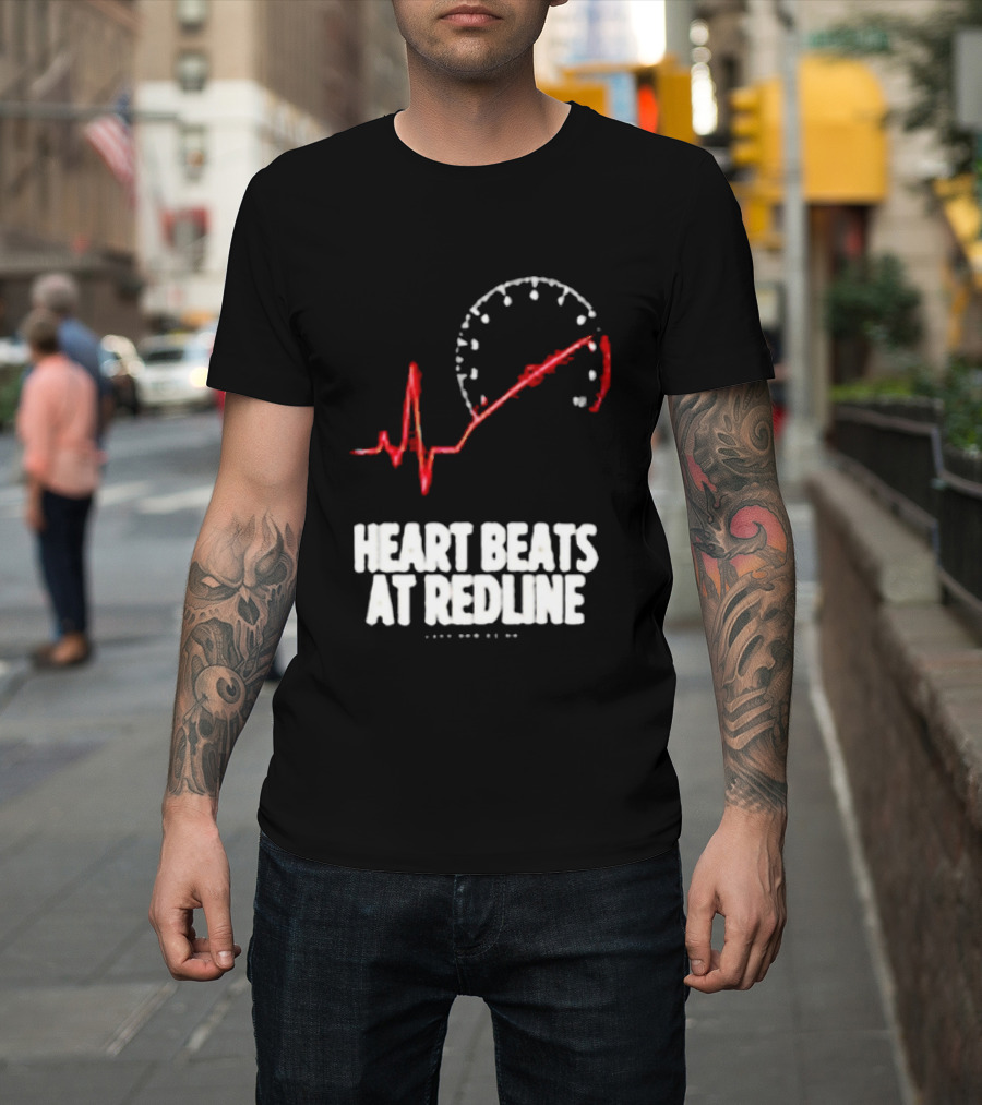 Heart Beats At Redline Tachometer Racing Car T-Shirt