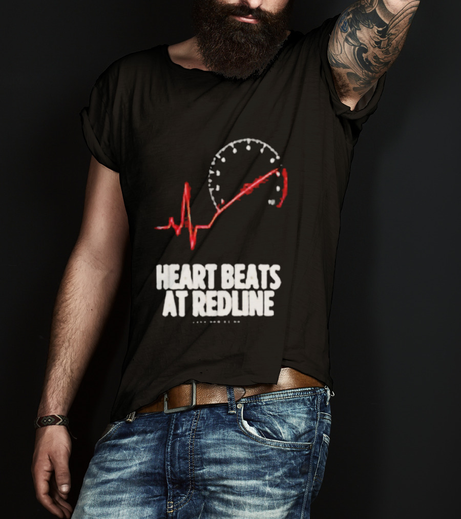 Heart Beats At Redline Tachometer Racing Car T-Shirt