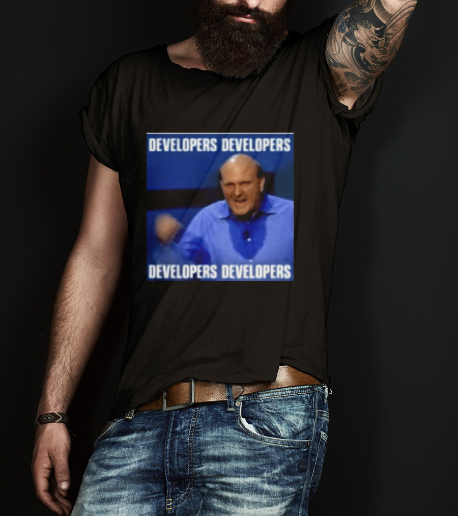 Developers Developers Developers Developers Steve Ballmer X4 T-Shirt