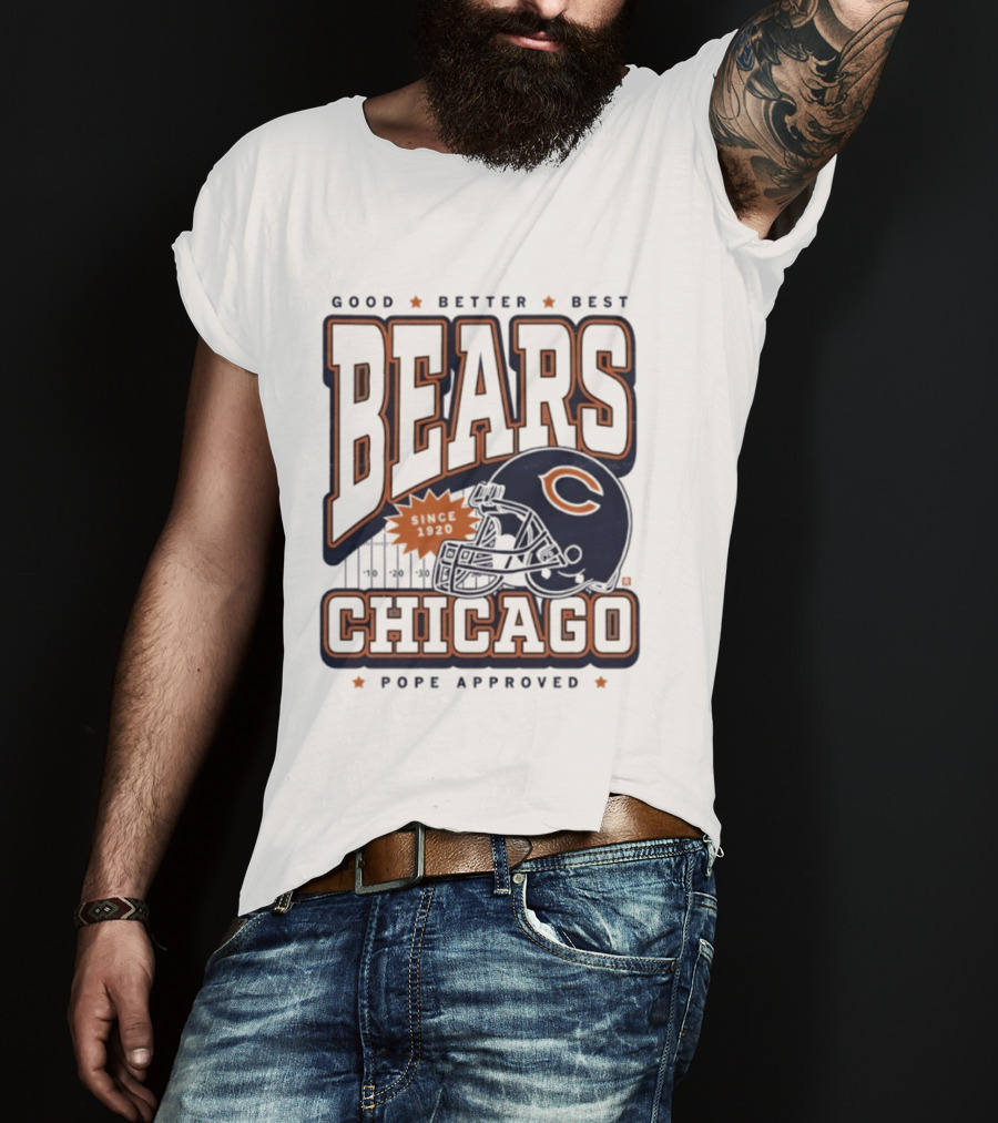 Good Better Best Chicago Bears Football Pope Approved T-Shirt