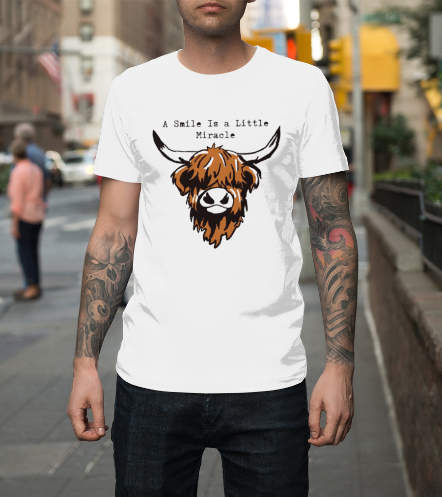 A Smile Is A Little Miracle Highland Cow T-Shirt
