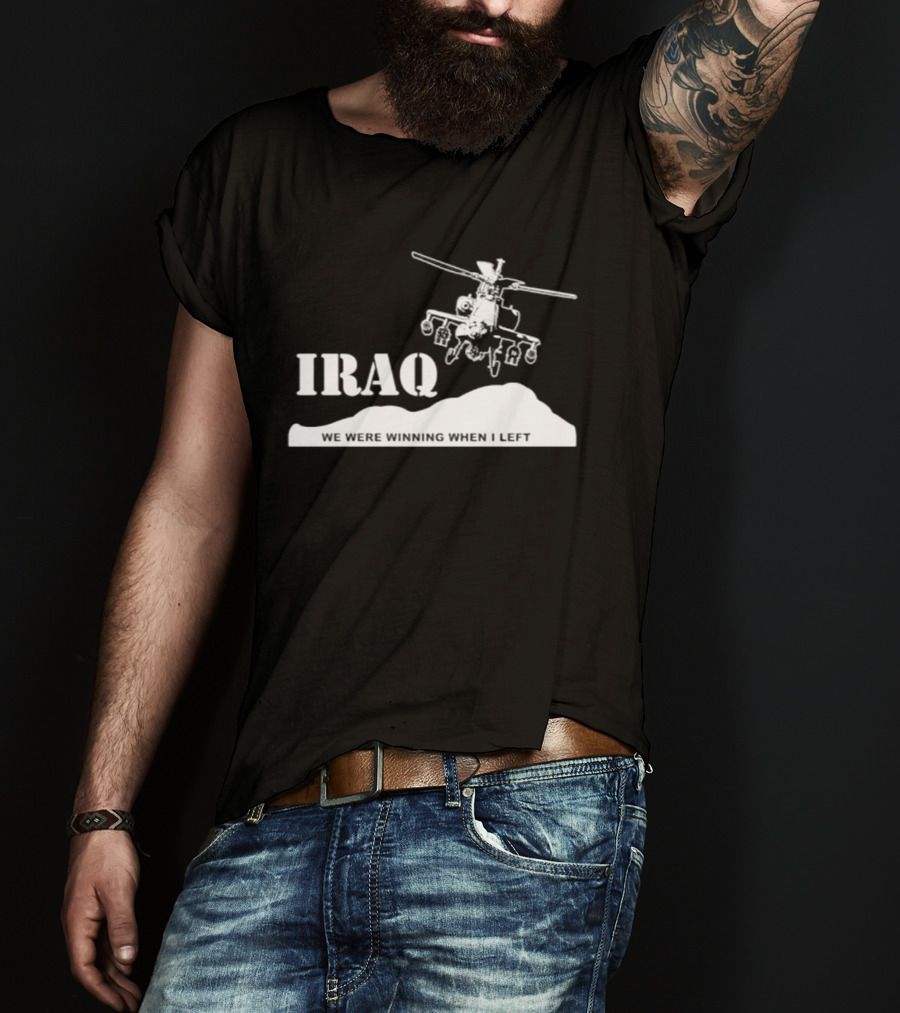 Iraq Military Helicopter We Were Winning When I Left T-Shirt