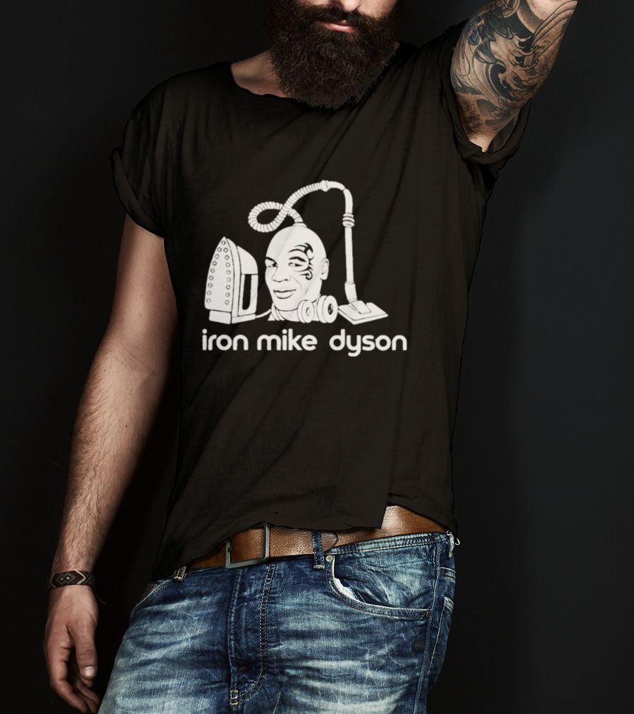 Iron Mike Dyson Mashup Of Vacuum And Iron T-Shirt