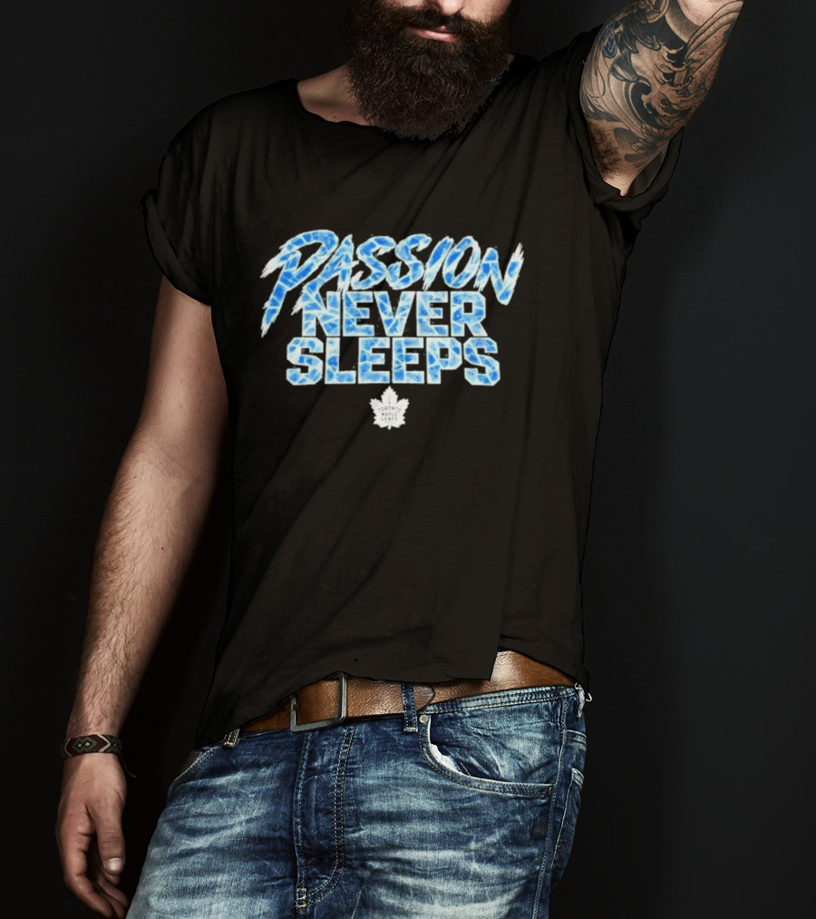 Maple Leafs Passion Never Sleeps Blue Ice Text 2026 T-Shirt