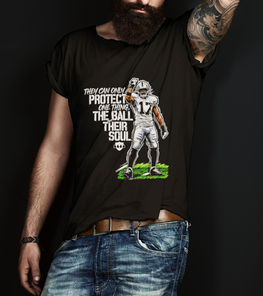 Nakobe Dean Las Vegas Raiders They Can Only Protect One Thing The Ball Their Soul T-Shirt
