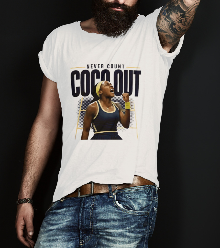 Never Count Coco Gauff Out Tennis Victory 2026 T-Shirt