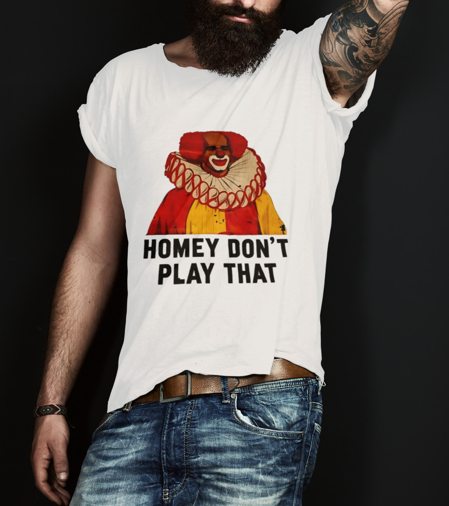 Homey The Clown Homey Don't Play That Vintage Iconic Comedy T-Shirt