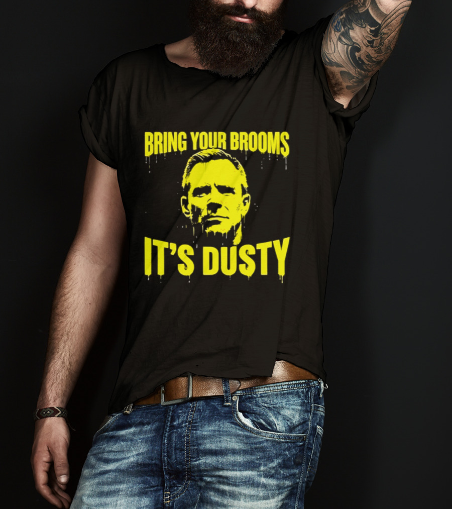 Bring Your Brooms It's Dusty Michigan Wolverines Dusty May T-Shirt
