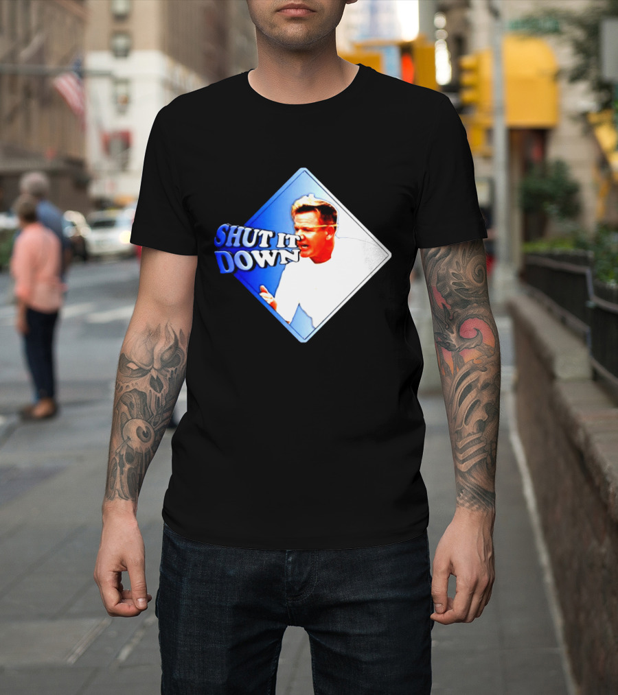 Gordon Ramsay Shut It Down Hell's Kitchen Meme T-Shirt