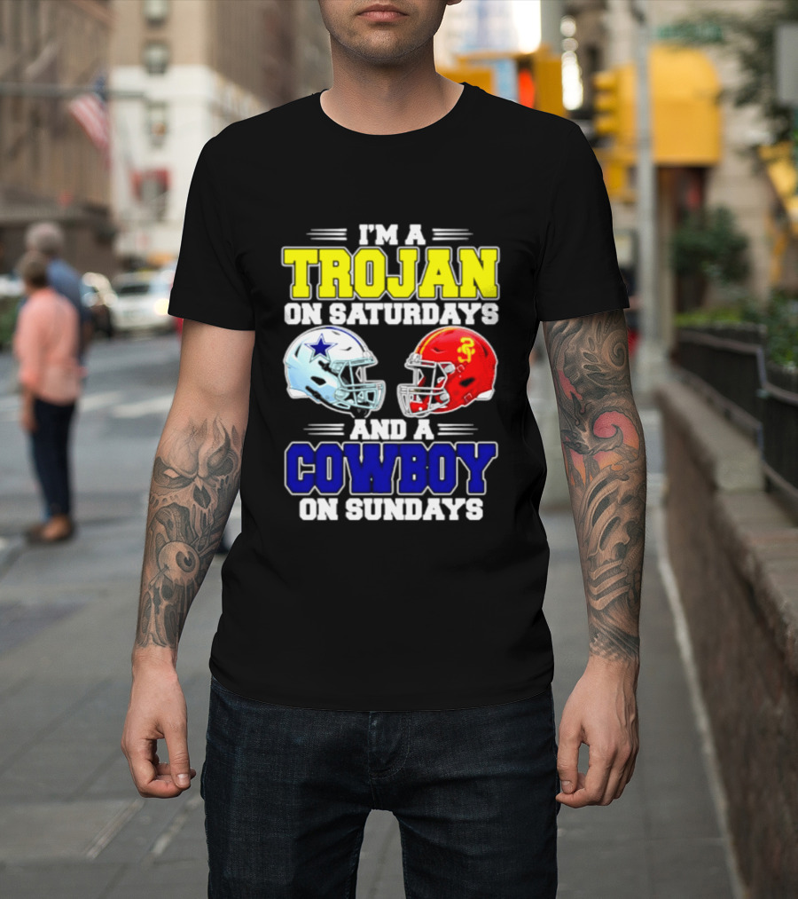 I'm A Trojan On Saturdays And A Cowboy On Sundays Helmet Football T-Shirt