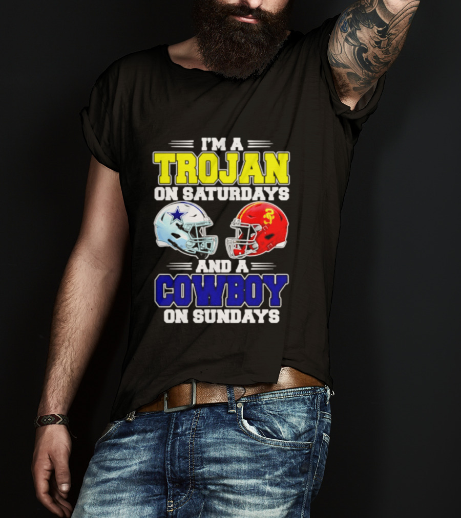 I'm A Trojan On Saturdays And A Cowboy On Sundays Helmet Football T-Shirt