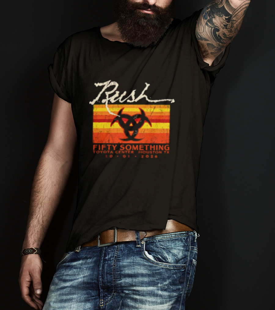 Rush Fifty Something Tour October 1st 2026 Houston Texas Toyota Center T-Shirt