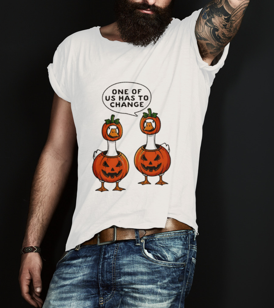 One Of Us Has To Change Goose Pumpkin Halloween Ducks Wearing Jack O Lanterns T-Shirt