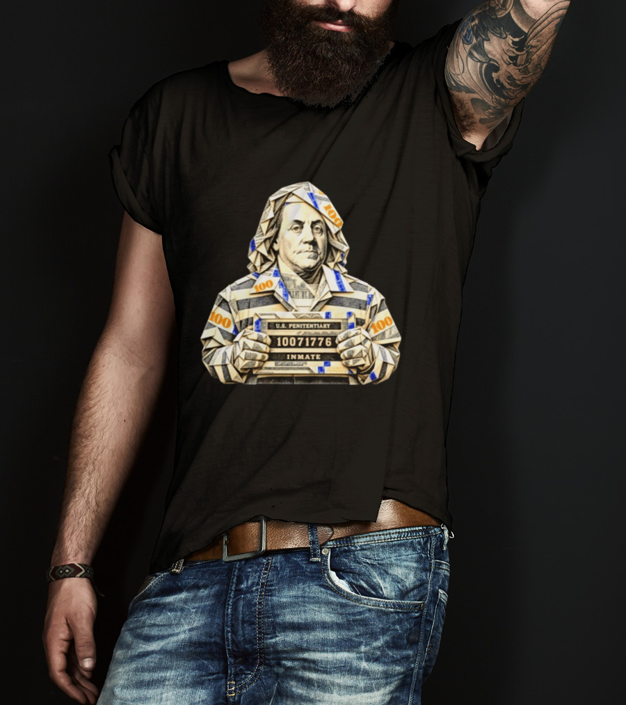 Benjamin Franklin Money Origami U.S. Penitentiary Inmate Shot 100 Dollar Bill T-Shirt