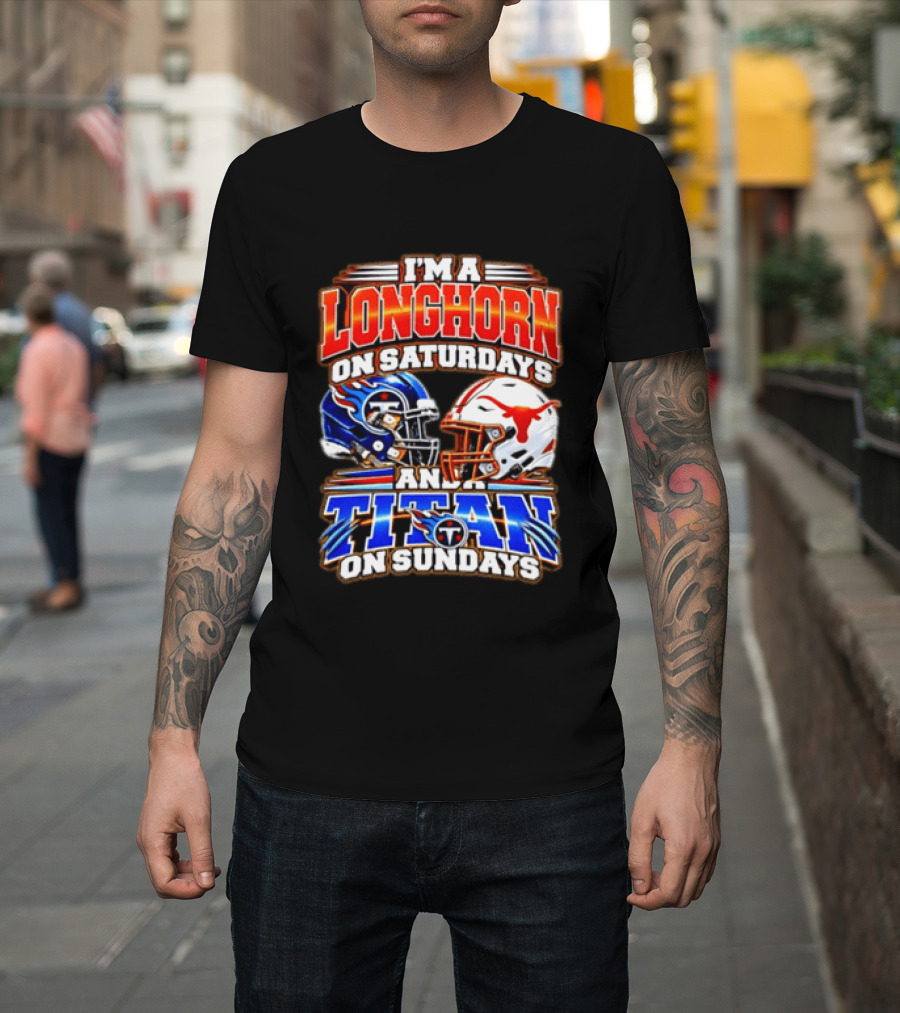 Texas Longhorns On Saturdays Tennessee Titans On Sundays Football Fan Helmets T-Shirt
