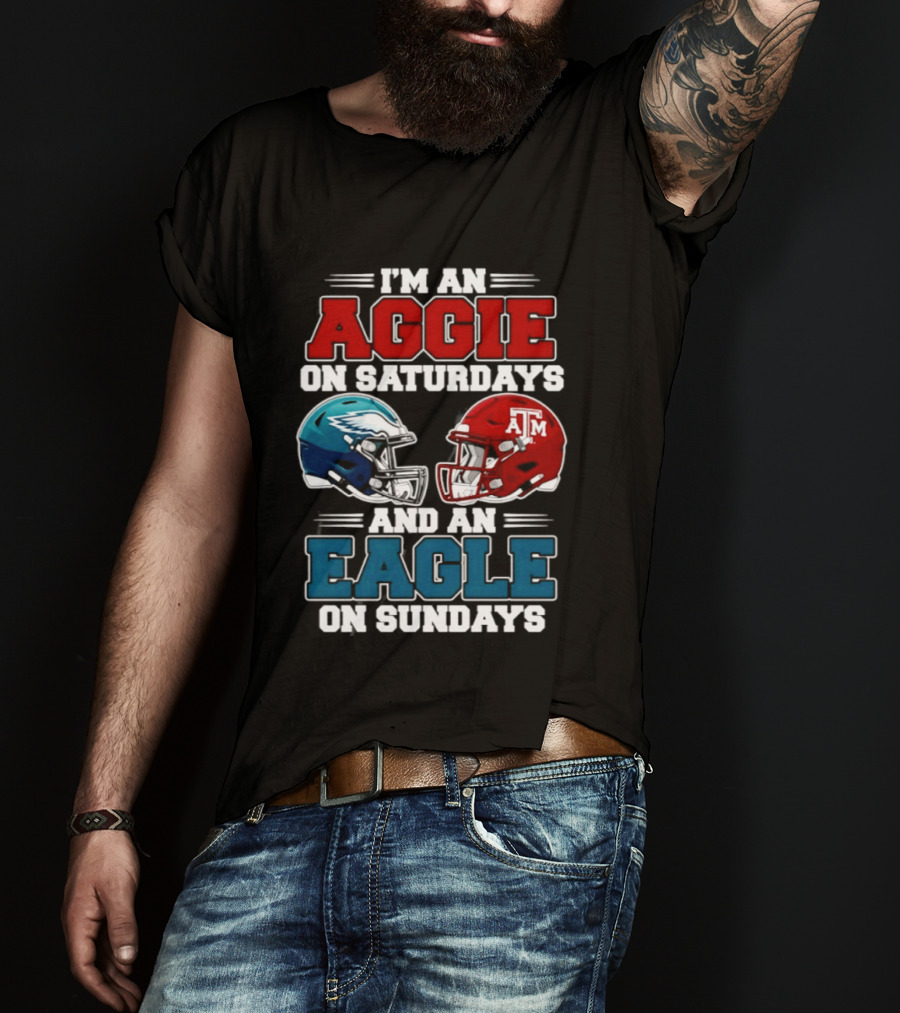 I'm An Aggie On Saturdays And An Eagle On Sundays Football 2026 T-Shirt