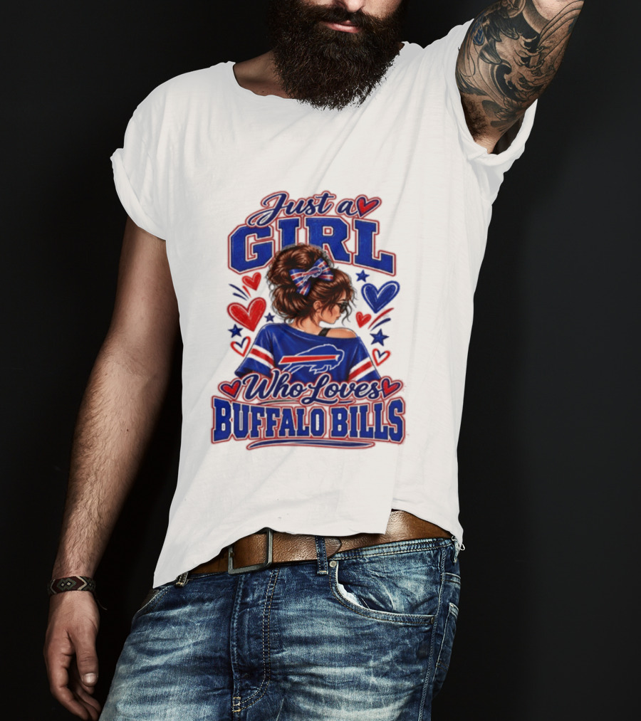 Just A Girl Who Loves Buffalo Bills T-Shirt