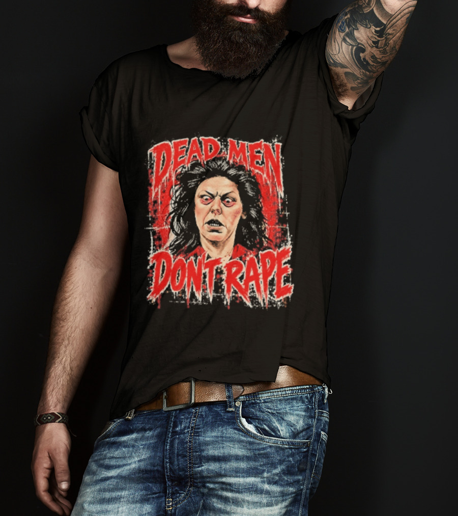 Aileen Wuornos Dead Men Don't Rape T-Shirt