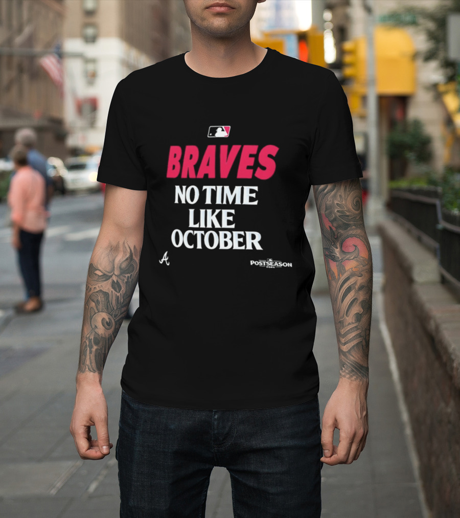 Atlanta Braves No Time Like October 2026 MLB Postseason T-Shirt