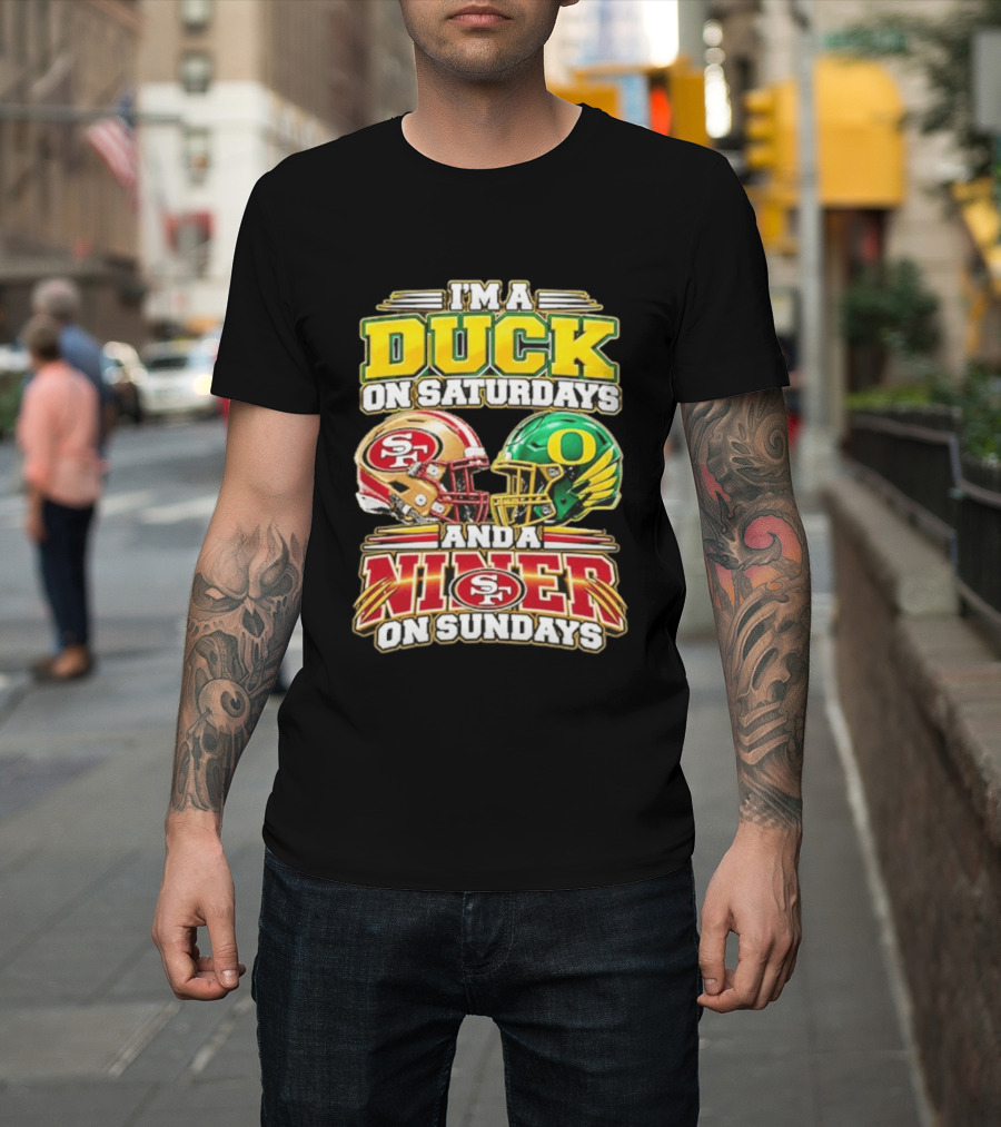 I'm A Duck On Saturdays And A Niner On Sundays 49ers SF Football Helmet T-Shirt
