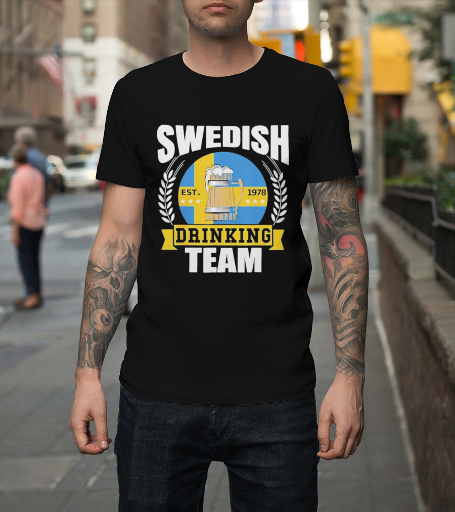Swedish Drinking Team Sweden Flag EST 1978 Beer T-Shirt