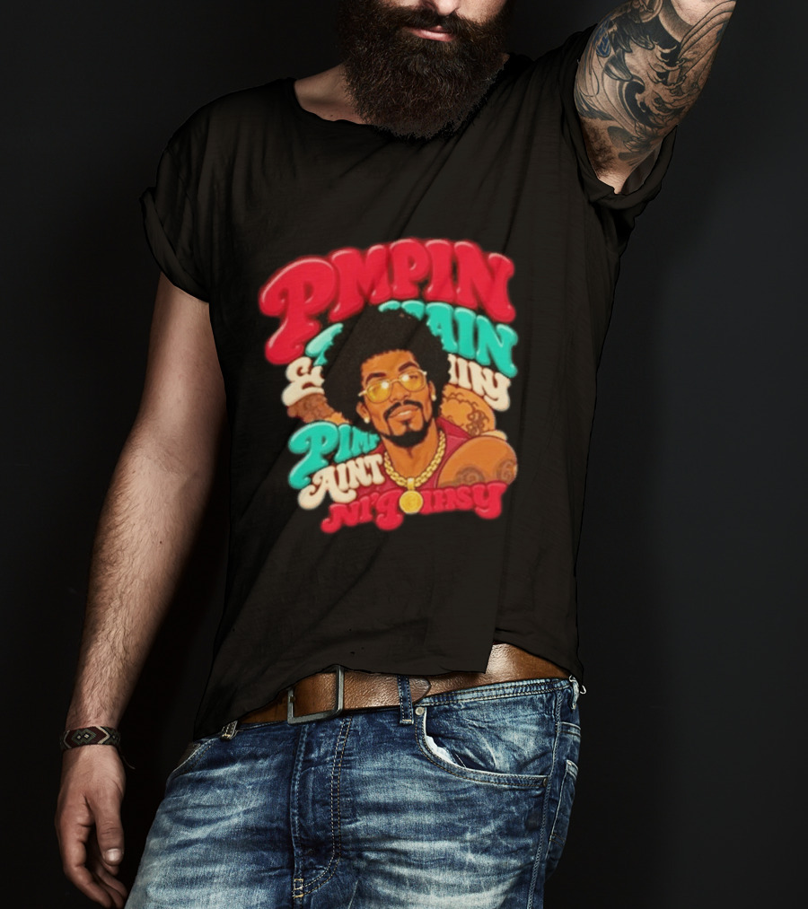 Pimpin' Ain't Easy Old School Flavor With Fur Coat T-Shirt