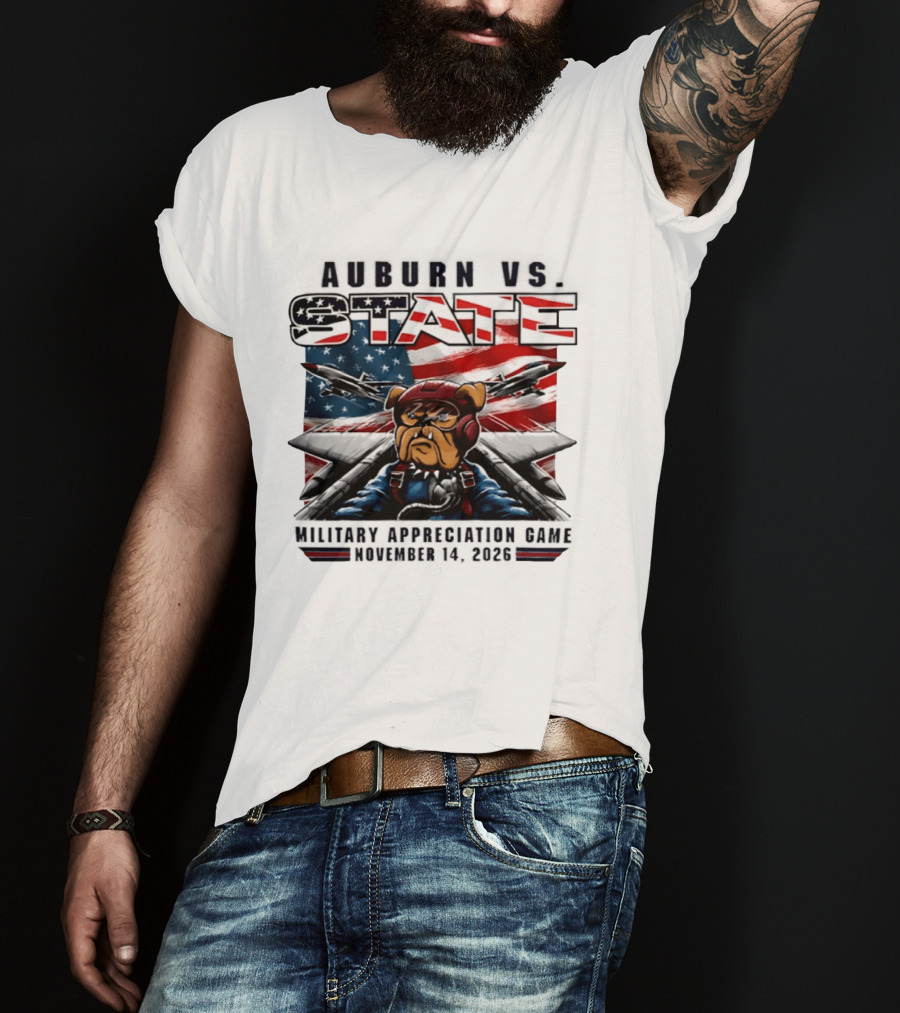Auburn Vs. State Military Appreciation Game November 14 2026 Bulldog Fighter Pilot American Flag T-Shirt