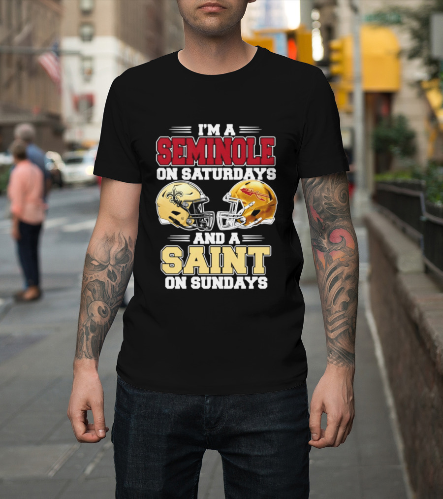 I'm A Seminole On Saturdays And A Saint On Sundays Football Fan 2026 T-Shirt