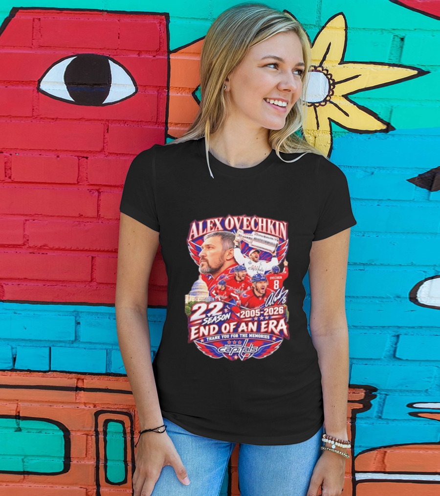 Alex Ovechkin Washington Capitals End Of An Era 22 Seasons 2005 2026 Thank You For The Memories T-Shirt