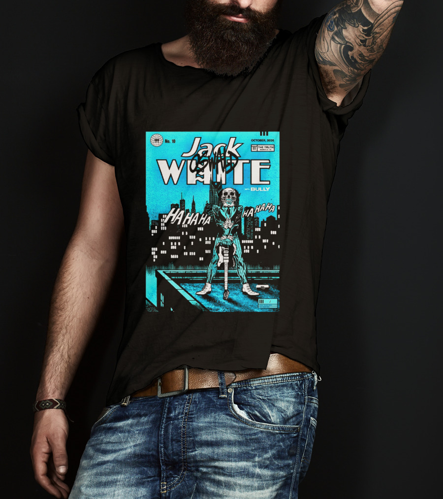 Jack White 2026 Nashville Night 2 Live At The Truth October 10 With Bully Oswald HaHa HaHa HaHa T-Shirt