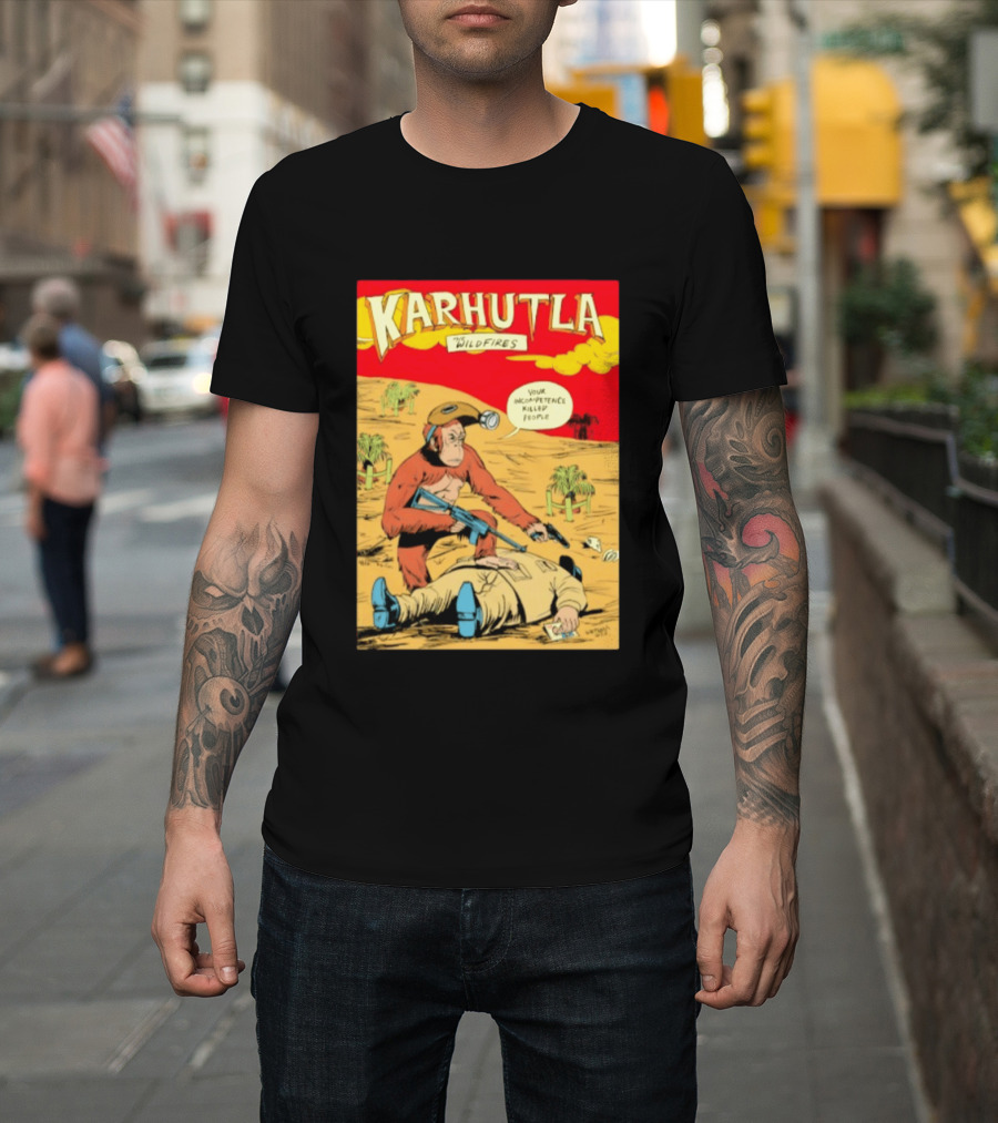 Karhutla The Wildfires Your Incompetence Killed People Comic Style Protest T-Shirt