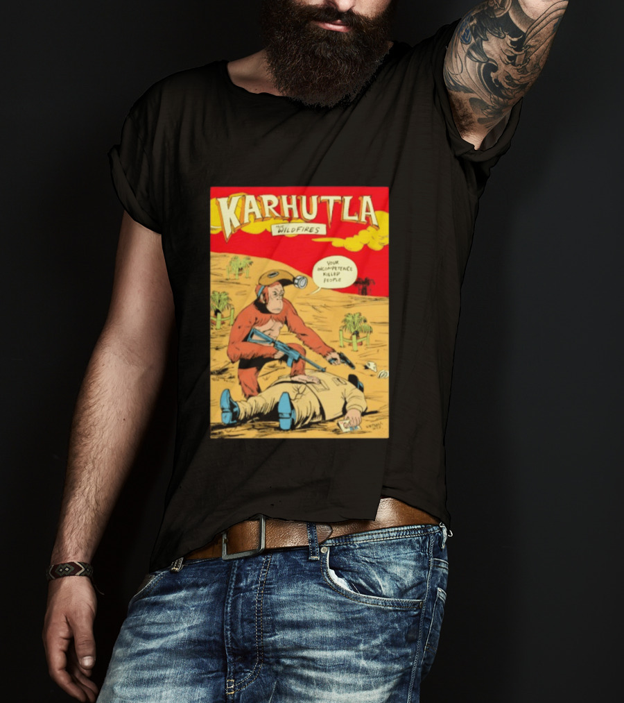 Karhutla The Wildfires Your Incompetence Killed People Comic Style Protest T-Shirt