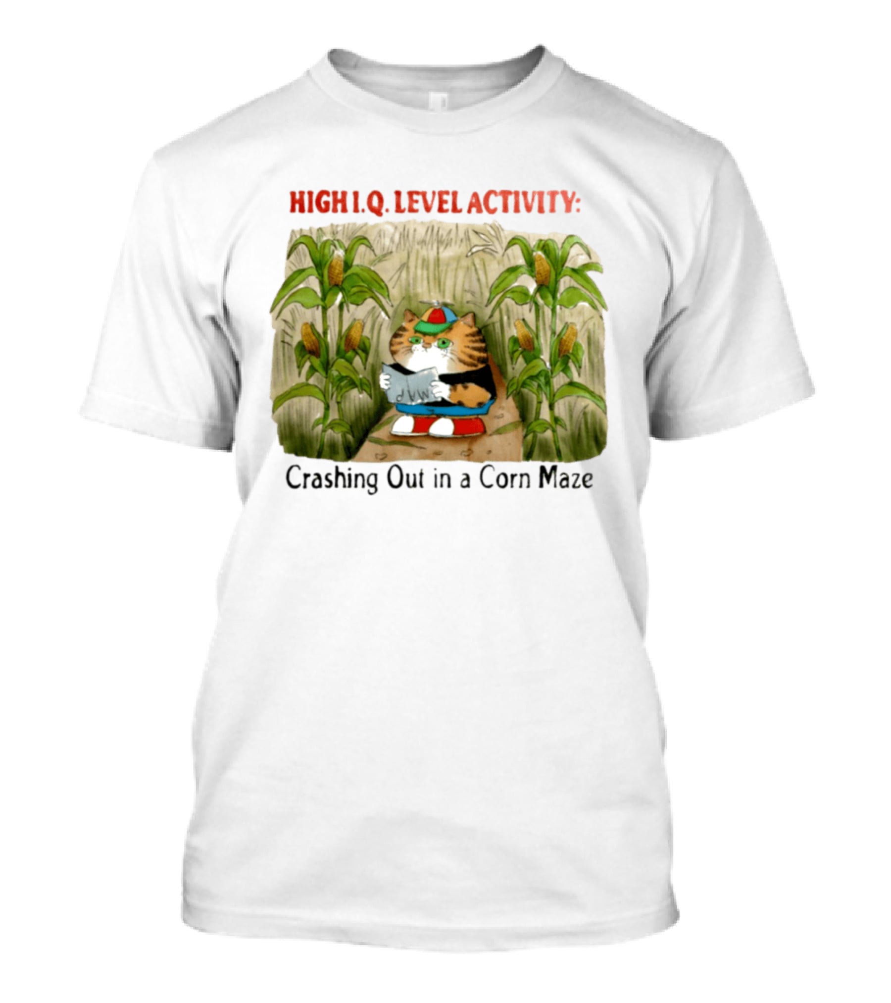 High IQ Level Activity Cat Crashing Out In A Corn Maze T-Shirt