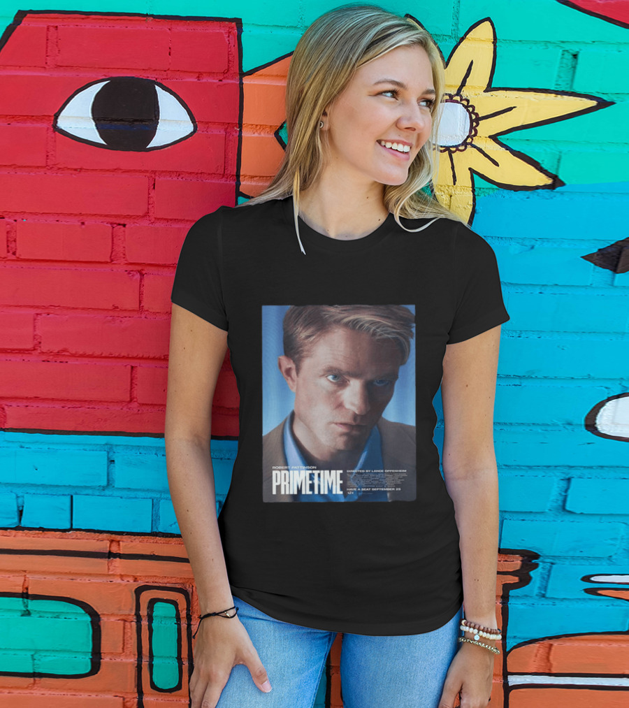Robert Pattinson Prime Time Movie Directed By Lance Oppenheim September 25 T-Shirt