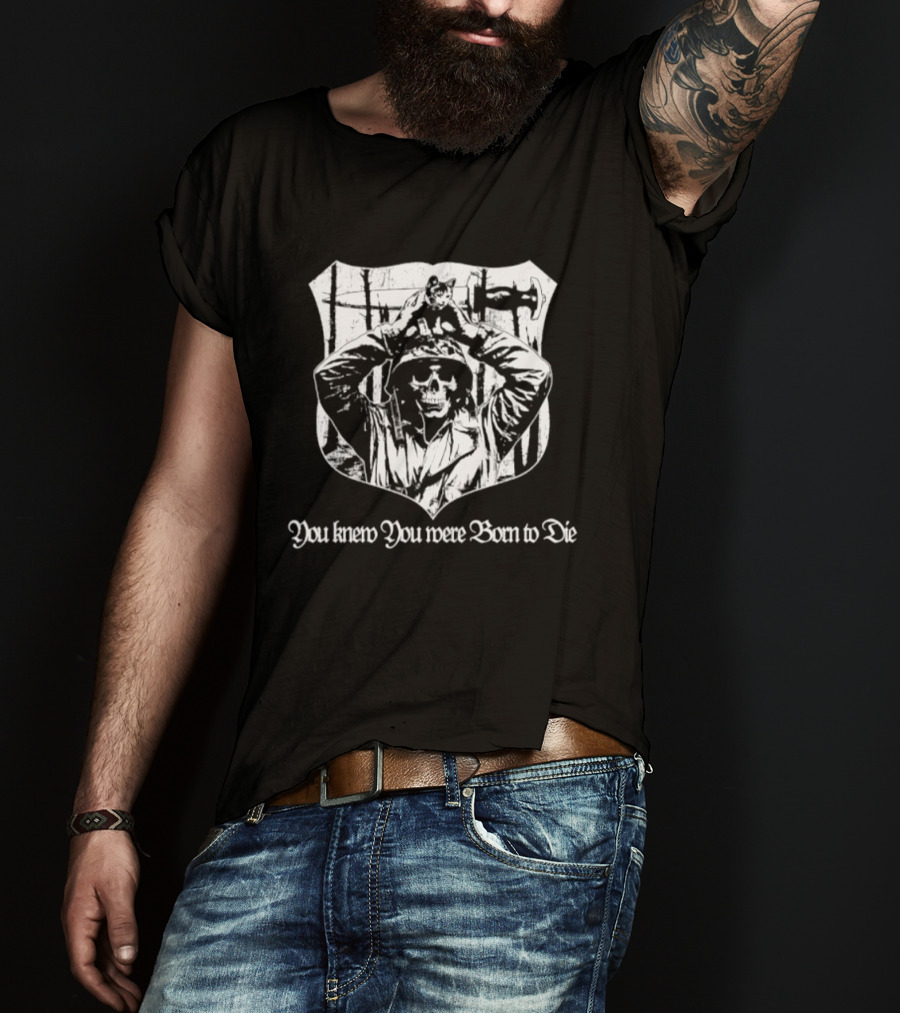 Skeleton With Cat You Knew You Were Born To Die Shield T-Shirt