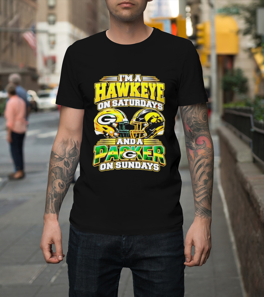I'm A Hawkeye On Saturdays And A Packer On Sundays Football Fan Gear T-Shirt
