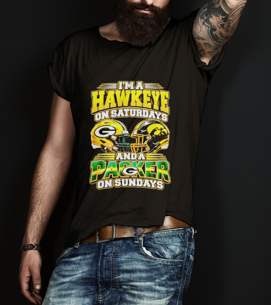 I'm A Hawkeye On Saturdays And A Packer On Sundays Football Fan Gear T-Shirt