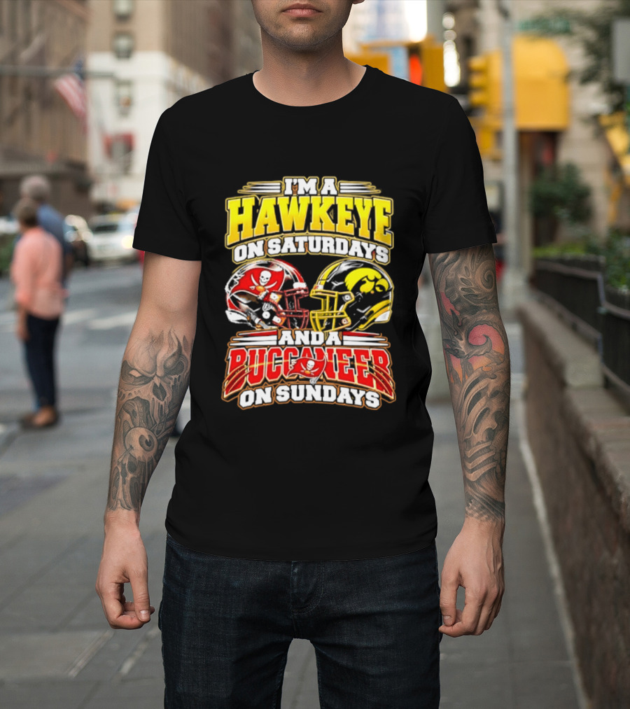 I'm A Hawkeye On Saturdays And A Buccaneer On Sundays Helmets T-Shirt