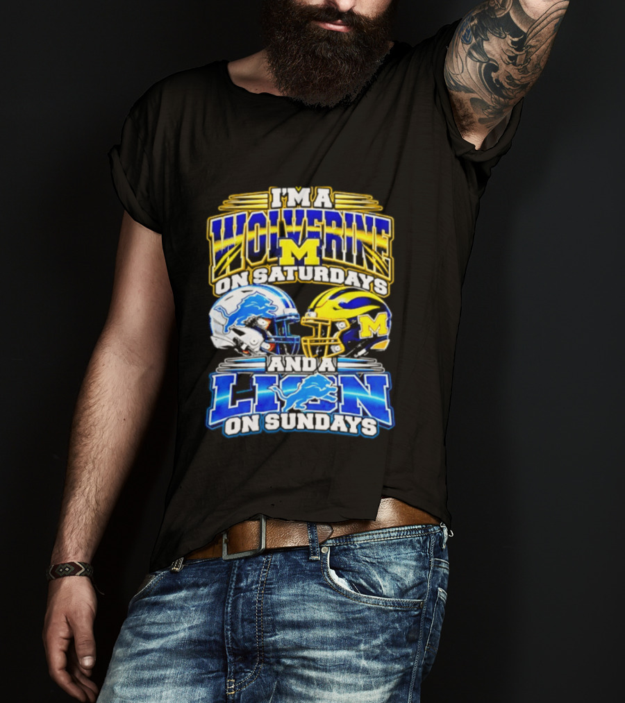 I'm A Wolverine On Saturdays Michigan Wolverines Helmet Detroit Lion On Sundays Detroit Lions Helmet T-Shirt