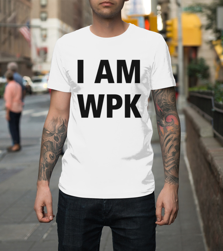 I Am Wpk T-Shirt
