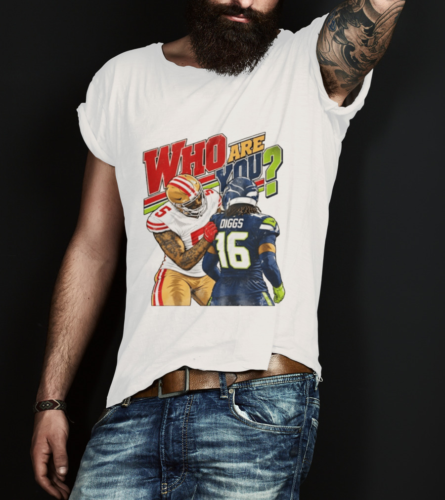 Mike Evans San Francisco 49ers Diggs Who Are You Football Confrontation T-Shirt