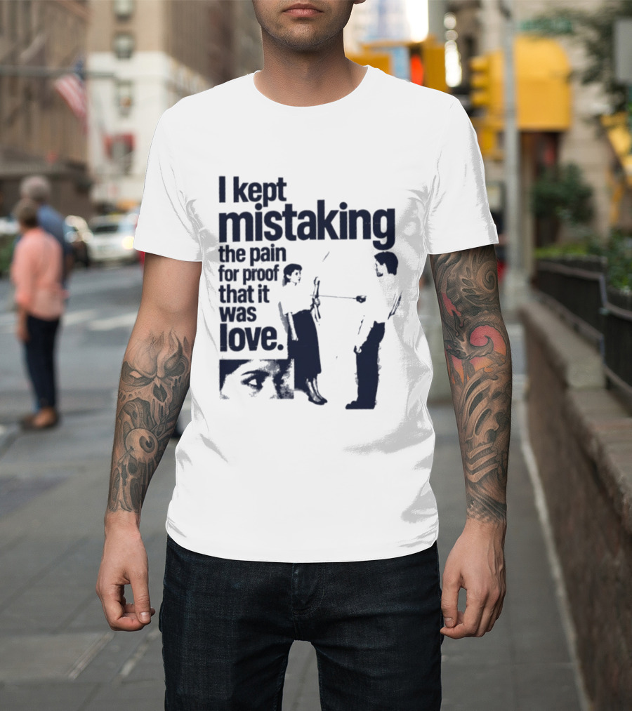 I Kept Mistaking The Pain For Proof That It Was Love Retro Cartoon T-Shirt