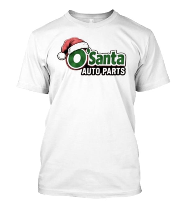 O'Reilly Auto Parts Santa Christmas Humor Mechanic Lovers T-Shirt