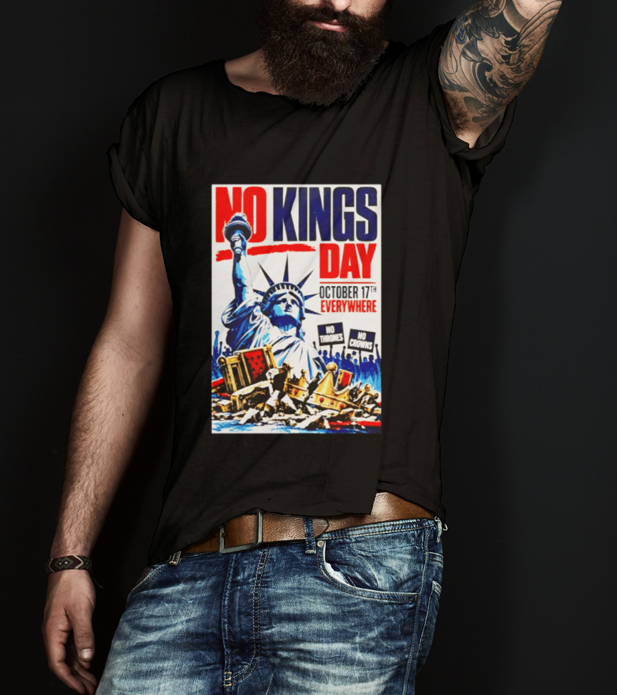 No Kings Day October 17th Everywhere No Thrones No Crowns Vote Blue 2026 T-Shirt